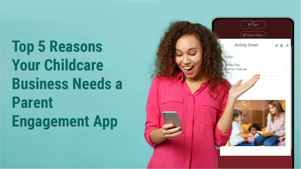 Top 5 Reasons Your Childcare Business Needs a Parent Engagement App
